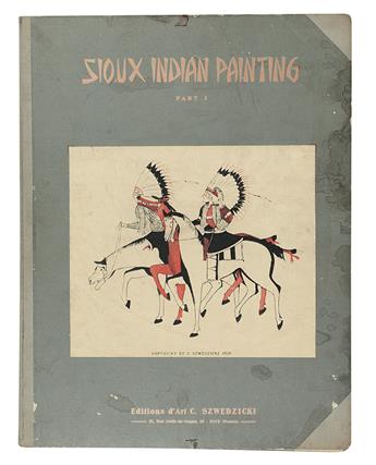 (NATIVE AMERICAN ART.) Szwedzicki, C.; publisher. Sioux Indian Painting.